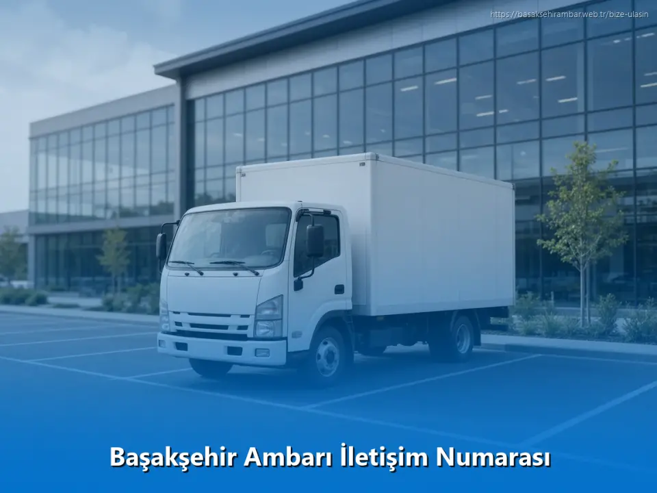 Başakşehir Ambarı İletişim Numarası