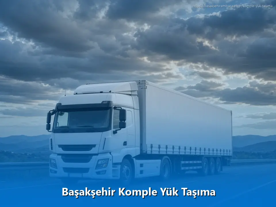 Başakşehir Komple Yük Taşıma